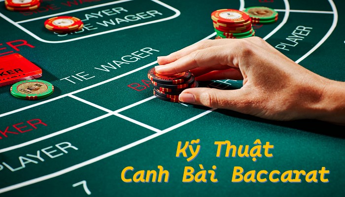 Kỹ Thuật Baccarat Giúp Bạn Chơi Hiệu Quả Hơn